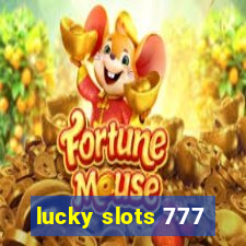 lucky slots 777